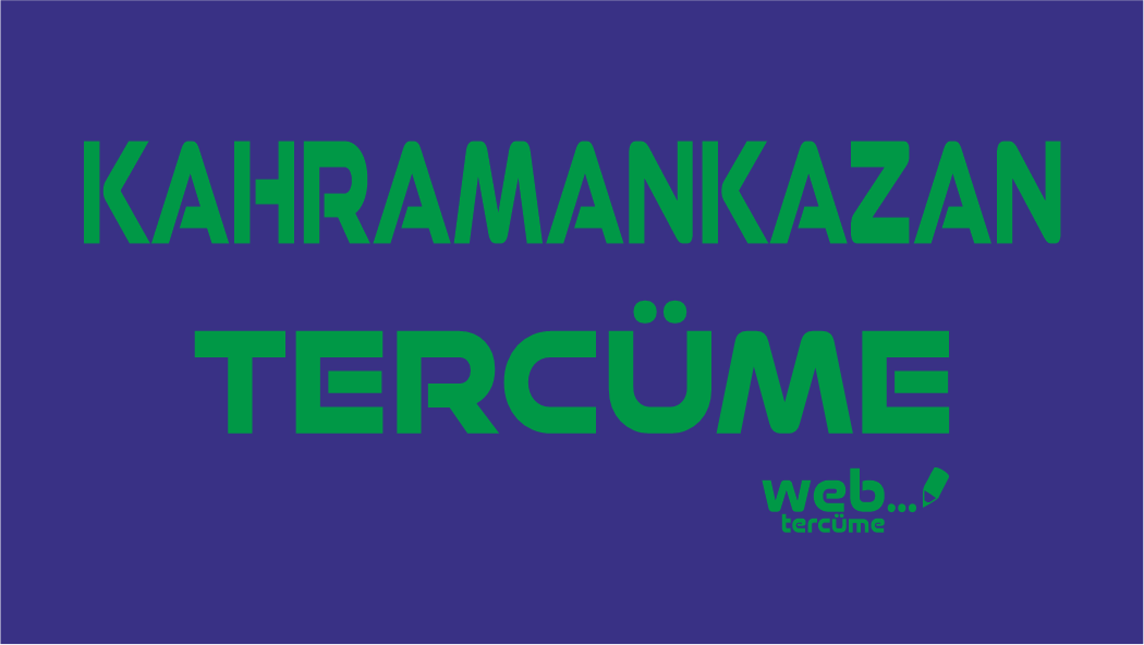 KAHRAMANKAZAN TERCÜME ANKARA